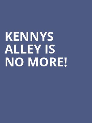 Kennys Alley is no more